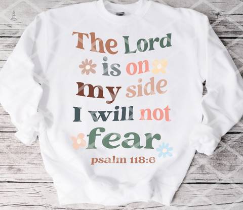 The Lord is on my side, Sublimation Transfer