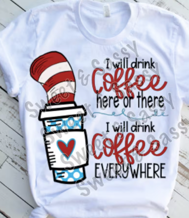 I will drink coffee Sublimation Transfer