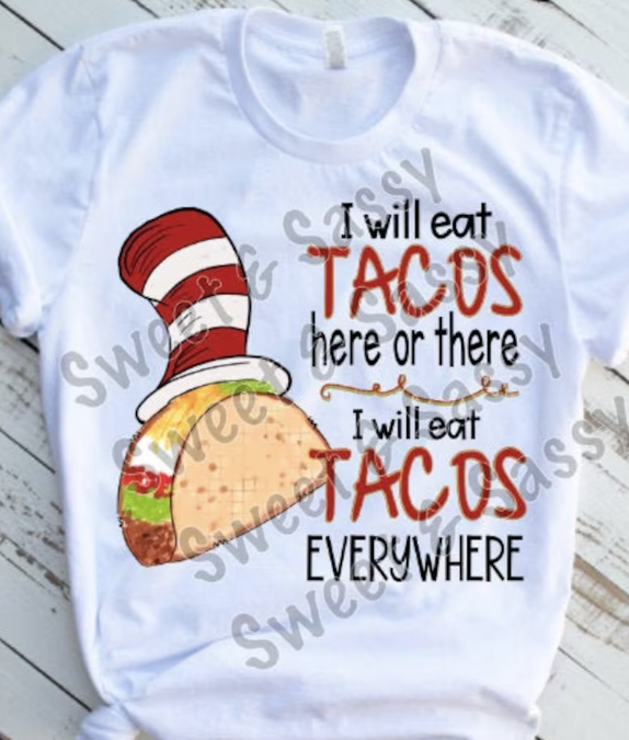 I will eat tacos Sublimation Transfer