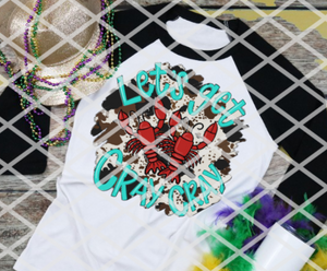 Let's Get Cray Cray, Cow Print, Mardi Gras, Ready to press, Sublimation Transfers