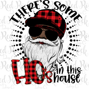There's some ho's in the house, Plaid print, Sublimation Transfer