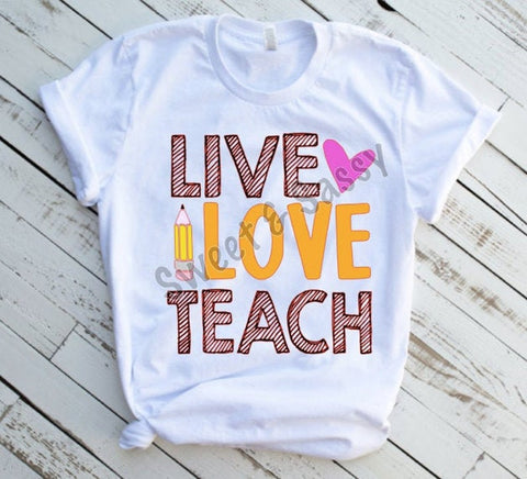 Live Love Teach Teacher Sublimation Transfer