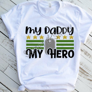 My Daddy My Hero, Mommy, Sister, Brother Sublimation Tra