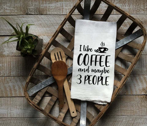 Kitchen Dishtowel, I like coffee and maybe 3 people, Sublimation Transfers