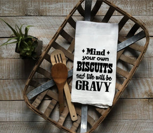 Kitchen Dishtowel, Mind you own biscuits and life will be gravy, Sublimation Transfers