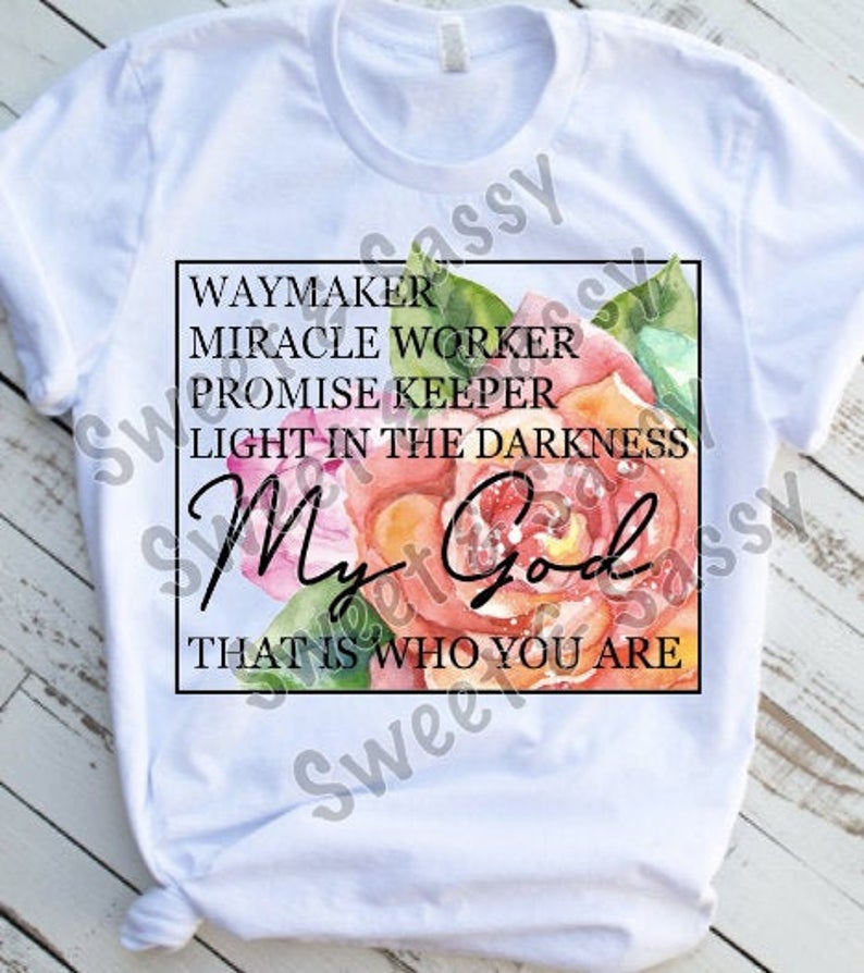 Waymaker, Miracle Worker, Promise Keeper, My God Sublimation Transfer