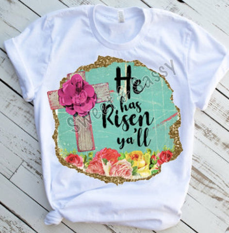 He has Risen Y'all Sublimation Transfer