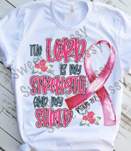 Breast Cancer, The Lord is my strength