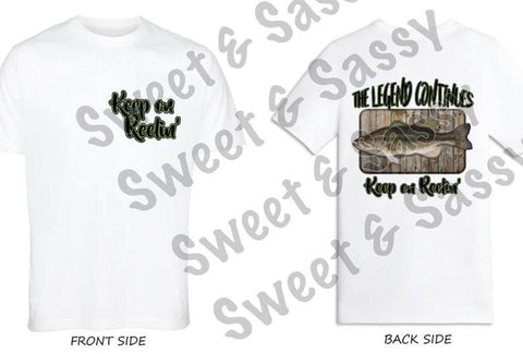 The Legend Continues Bass, Front Chest and back design, Keep on Reelin, fishing