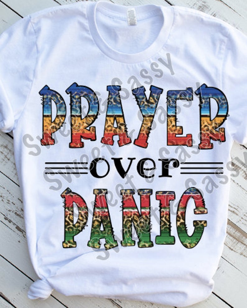 Prayer over Panic Sublimation Transfer