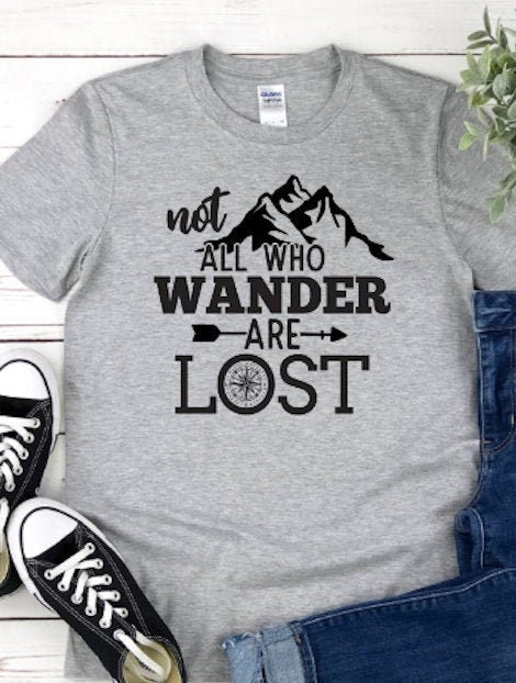 Not all who wander are lost,  Screen Print Transfer, Ready to heat press