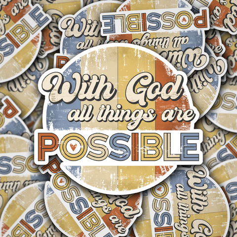 With God all things are Possible Vinyl Decal